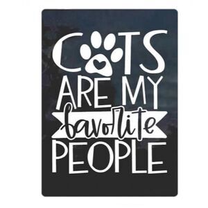“Cats Are My Favorite People”  Magnet
